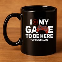 I Paused My Game To Be Here YouRe Welcome Gaming Gamer Gift 11oz C Handle Ceramic Mug