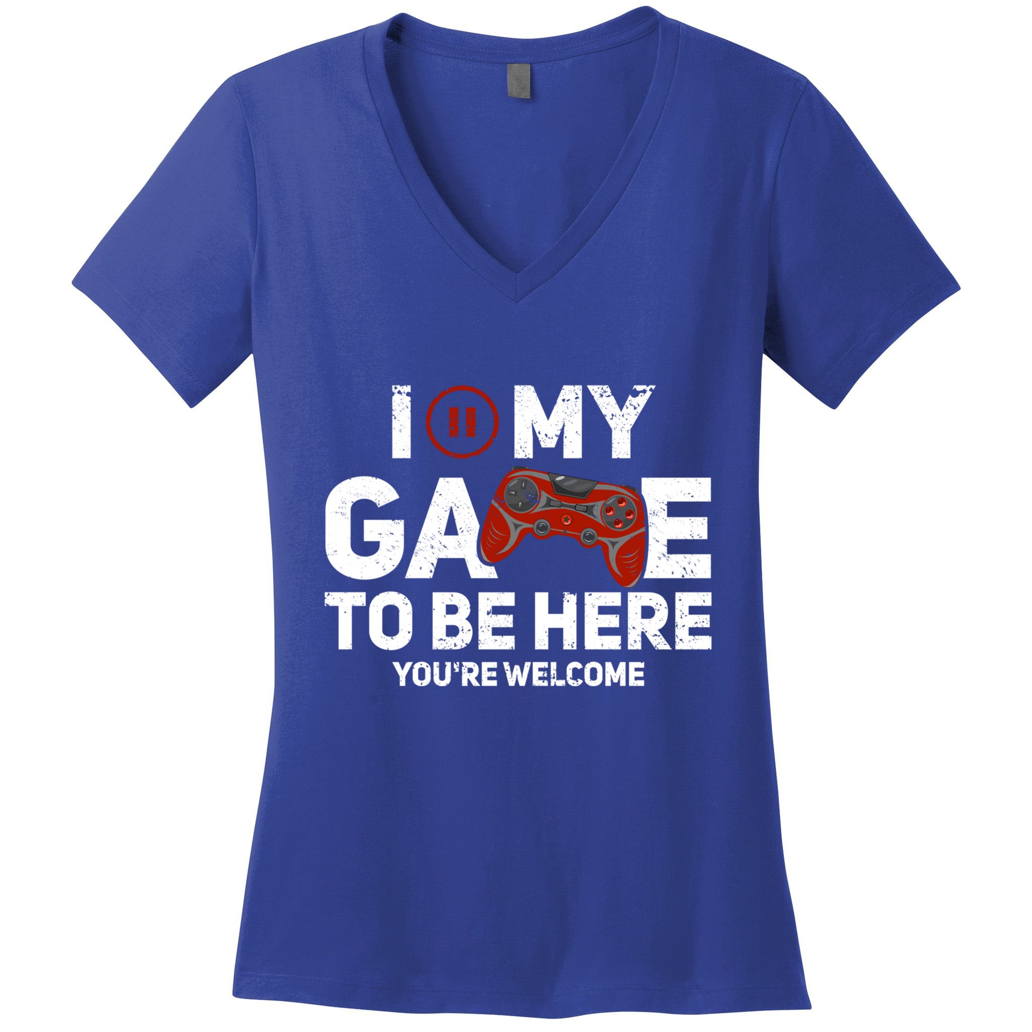 I Paused My Game To Be Here YouRe Welcome Gaming Gamer Gift Women's V-Neck T-Shirt