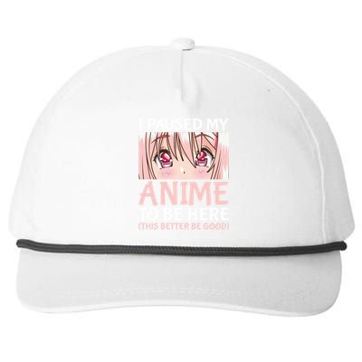 I Paused My Anime To Be Here Otaku Anime Merch Gift Snapback Five-Panel Rope Hat