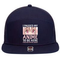 I Paused My Anime To Be Here Otaku Anime Merch Gift 7 Panel Mesh Trucker Snapback Hat