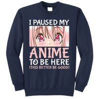 I Paused My Anime To Be Here Otaku Anime Merch Gift Sweatshirt