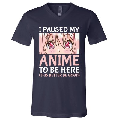 I Paused My Anime To Be Here Otaku Anime Merch Gift V-Neck T-Shirt