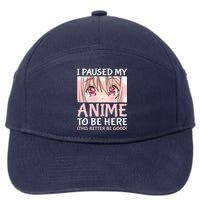 I Paused My Anime To Be Here Otaku Anime Merch Gift 7-Panel Snapback Hat