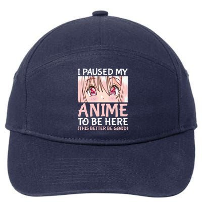 I Paused My Anime To Be Here Otaku Anime Merch Gift 7-Panel Snapback Hat