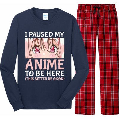 I Paused My Anime To Be Here Otaku Anime Merch Gift Long Sleeve Pajama Set