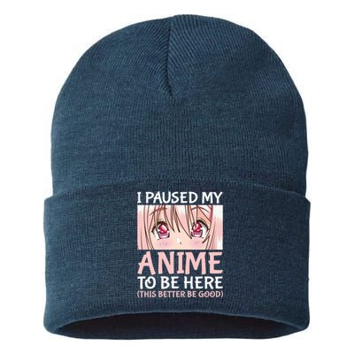 I Paused My Anime To Be Here Otaku Anime Merch Gift Sustainable Knit Beanie