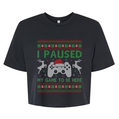 I Paused My Game To Be Here Christmas Ugly Sweater Gamer Bella+Canvas Jersey Crop Tee