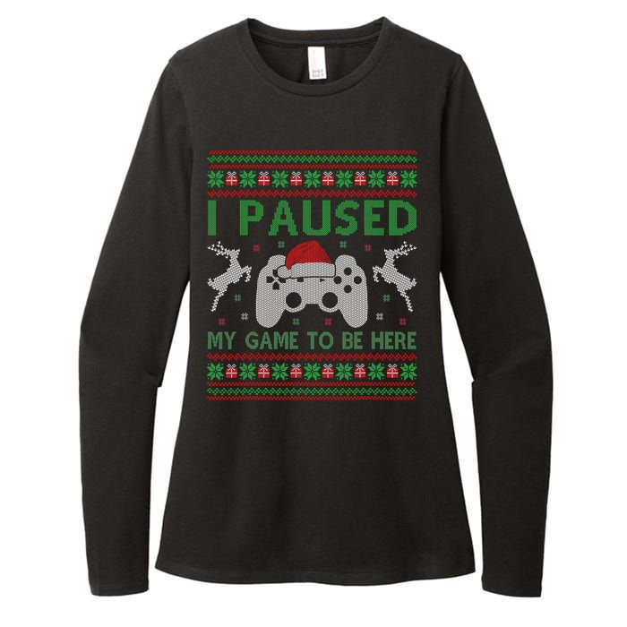 I Paused My Game To Be Here Christmas Ugly Sweater Gamer Womens CVC Long Sleeve Shirt