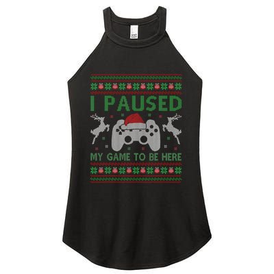 I Paused My Game To Be Here Christmas Ugly Sweater Gamer Women's Perfect Tri Rocker Tank