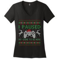 I Paused My Game To Be Here Christmas Ugly Sweater Gamer Women's V-Neck T-Shirt