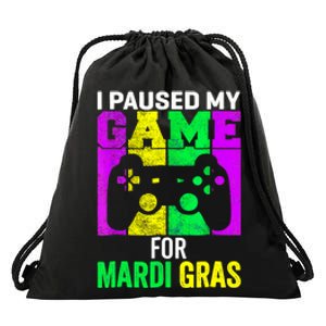 I Paused My Game For Mardi Gras Drawstring Bag