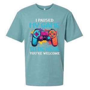 I Paused My Game To Be Here YouRe Welcome Great Gift Sueded Cloud Jersey T-Shirt