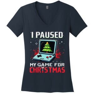 I Paused My Game For Christmas Funny Christmas Gamer Gifts Women's V-Neck T-Shirt