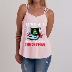 I Paused My Game For Christmas Funny Christmas Gamer Gifts Women's Strappy Tank