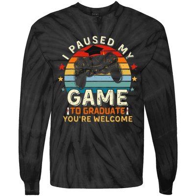 I Paused My Game To Be Here You're Welcome Retro Tie-Dye Long Sleeve Shirt