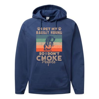 I Pet My Basset Hound So I DonT Choke People Funny Dog Xmas Gift Performance Fleece Hoodie