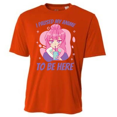 I Paused My Anime To Be Here Cooling Performance Crew T-Shirt