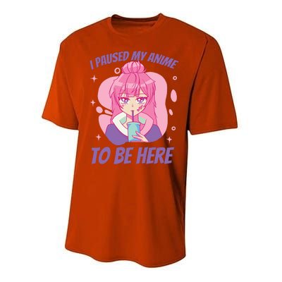 I Paused My Anime To Be Here Performance Sprint T-Shirt