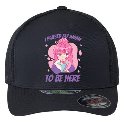 I Paused My Anime To Be Here Flexfit Unipanel Trucker Cap