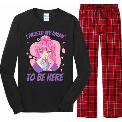 I Paused My Anime To Be Here Long Sleeve Pajama Set