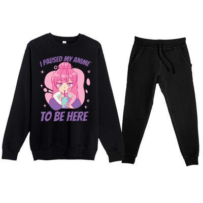 I Paused My Anime To Be Here Premium Crewneck Sweatsuit Set