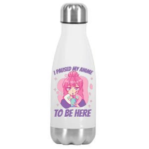 I Paused My Anime To Be Here Stainless Steel Insulated Water Bottle