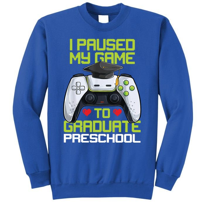 I Paused My Game To Graduate Preschool Graduation Gamer Sweatshirt