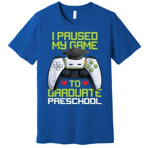 I Paused My Game To Graduate Preschool Graduation Gamer Premium T-Shirt