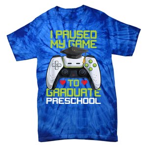 I Paused My Game To Graduate Preschool Graduation Gamer Tie-Dye T-Shirt