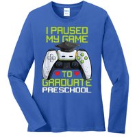 I Paused My Game To Graduate Preschool Graduation Gamer Ladies Long Sleeve Shirt