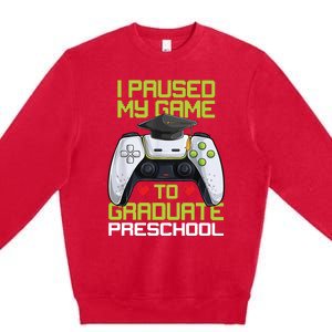 I Paused My Game To Graduate Preschool Graduation Gamer Premium Crewneck Sweatshirt