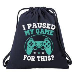 I Paused My Game For This Gamer Video Game Pc Gaming Cute Gift Drawstring Bag