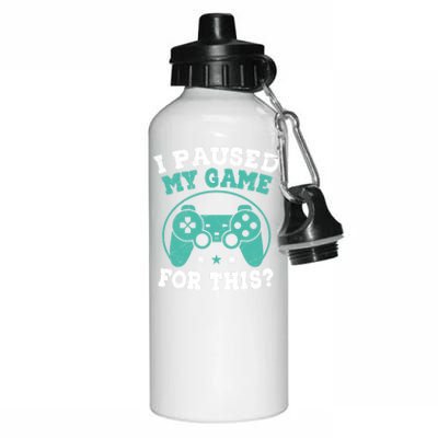 I Paused My Game For This Gamer Video Game Pc Gaming Cute Gift Aluminum Water Bottle 