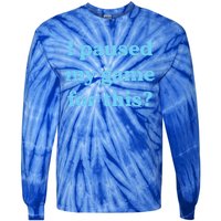 I Paused My Game For This Gaming Humor Fun Funny Gamer Funny Gift Tie-Dye Long Sleeve Shirt