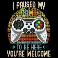 I Paused My Game To Be Here You're Welcome Retro Gamer City Backpack