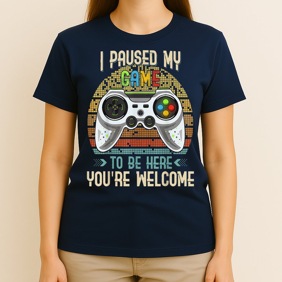 I Paused My Game To Be Here You're Welcome Retro Gamer T-Shirt