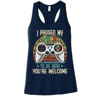 I Paused My Game To Be Here You're Welcome Retro Gamer Womens Tank Top