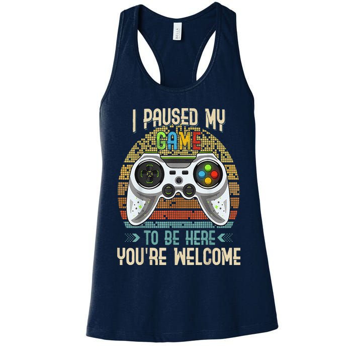 I Paused My Game To Be Here You're Welcome Retro Gamer Womens Tank Top