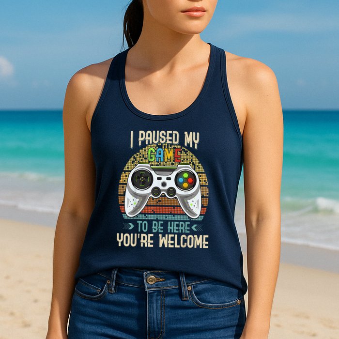 I Paused My Game To Be Here You're Welcome Retro Gamer Womens Tank Top