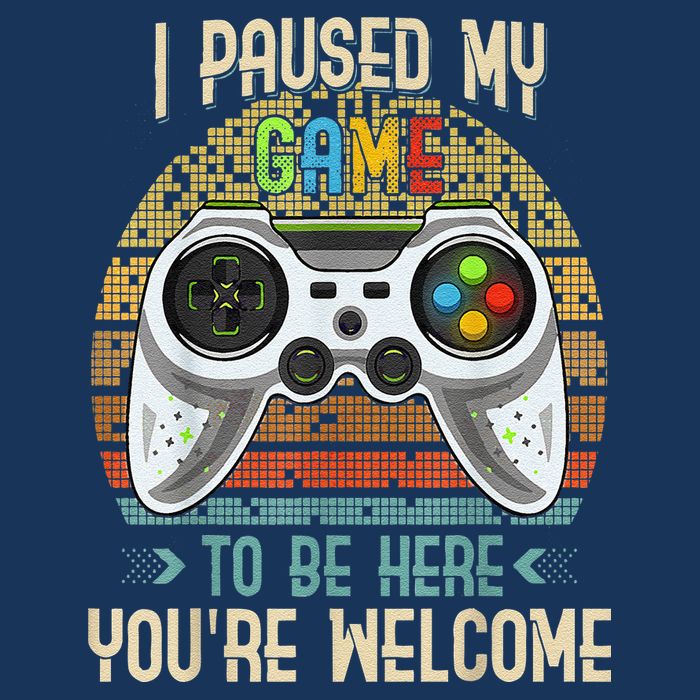 I Paused My Game To Be Here You're Welcome Retro Gamer Tall Hoodie