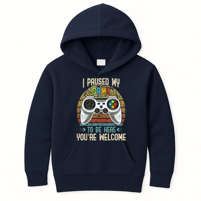 I Paused My Game To Be Here You're Welcome Retro Gamer Kids Hoodie