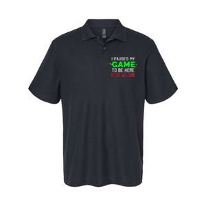 I Paused My Game To Be Here Softstyle Adult Sport Polo