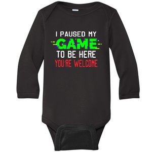 I Paused My Game To Be Here Baby Long Sleeve Bodysuit