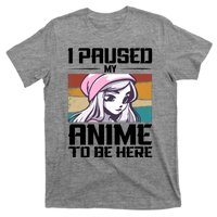 I Paused My Anime To Be Here Funny Anime Girl Retro Anime Aesthetic Anime T-Shirt