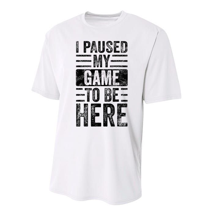 I Paused My Game To Be Here Funny Vintage Video Gamer Joke Performance Sprint T-Shirt