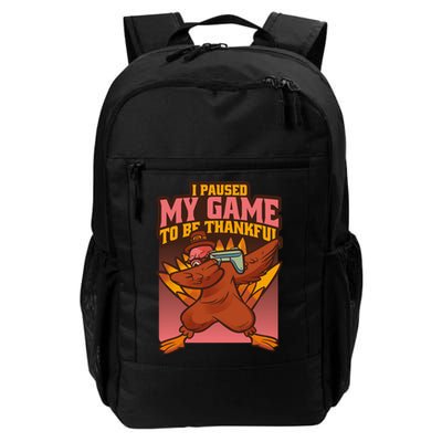 I Paused My Game To Be Thankful Funny Thanksgiving Gamer Backpack