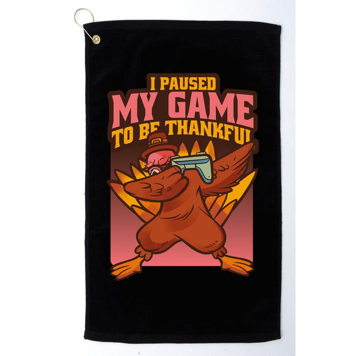 I Paused My Game To Be Thankful Funny Thanksgiving Gamer Golf Towel