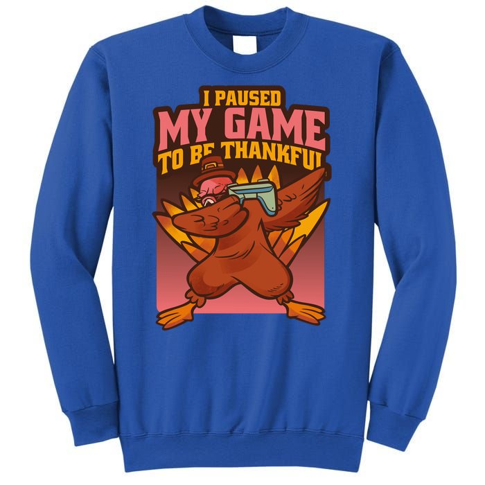 I Paused My Game To Be Thankful Funny Thanksgiving Gamer Sweatshirt