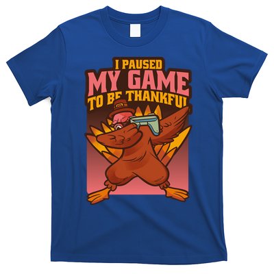 I Paused My Game To Be Thankful Funny Thanksgiving Gamer T-Shirt