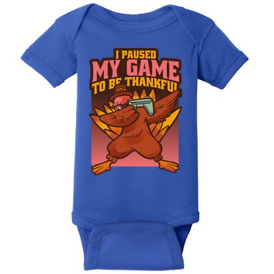 I Paused My Game To Be Thankful Funny Thanksgiving Gamer Baby Bodysuit